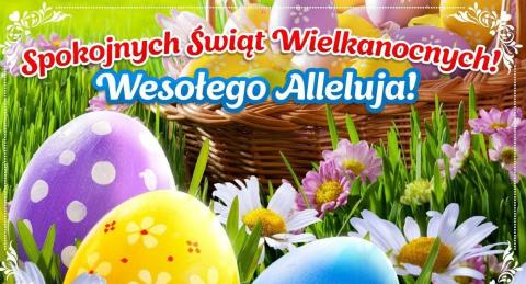 Spokojnych Świąt Wielkanocnych! Wesołego Alleluja!